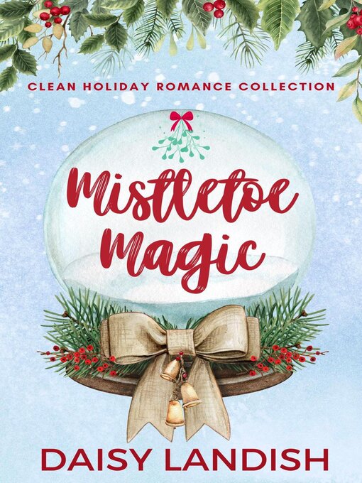 Title details for Mistletoe Magic by Daisy Landish - Available